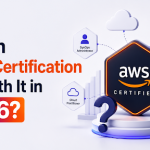 Which AWS Certification Is Worth It in 2026?